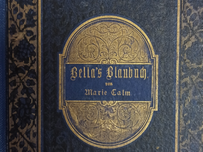 Marie Calm: Bella's Blaubuch, 1883